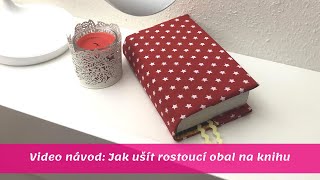 [JÁ SI TĚ OBLÉKNU] Jak ušít rostoucí obal na knihu