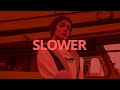 Tate McRae - Slower // Lyrics