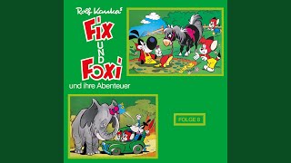 Teil 10 - Fix und Foxi und ihre Abenteuer, Folge 8