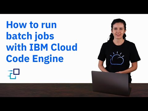 How to run batch jobs with IBM Cloud Code Engine