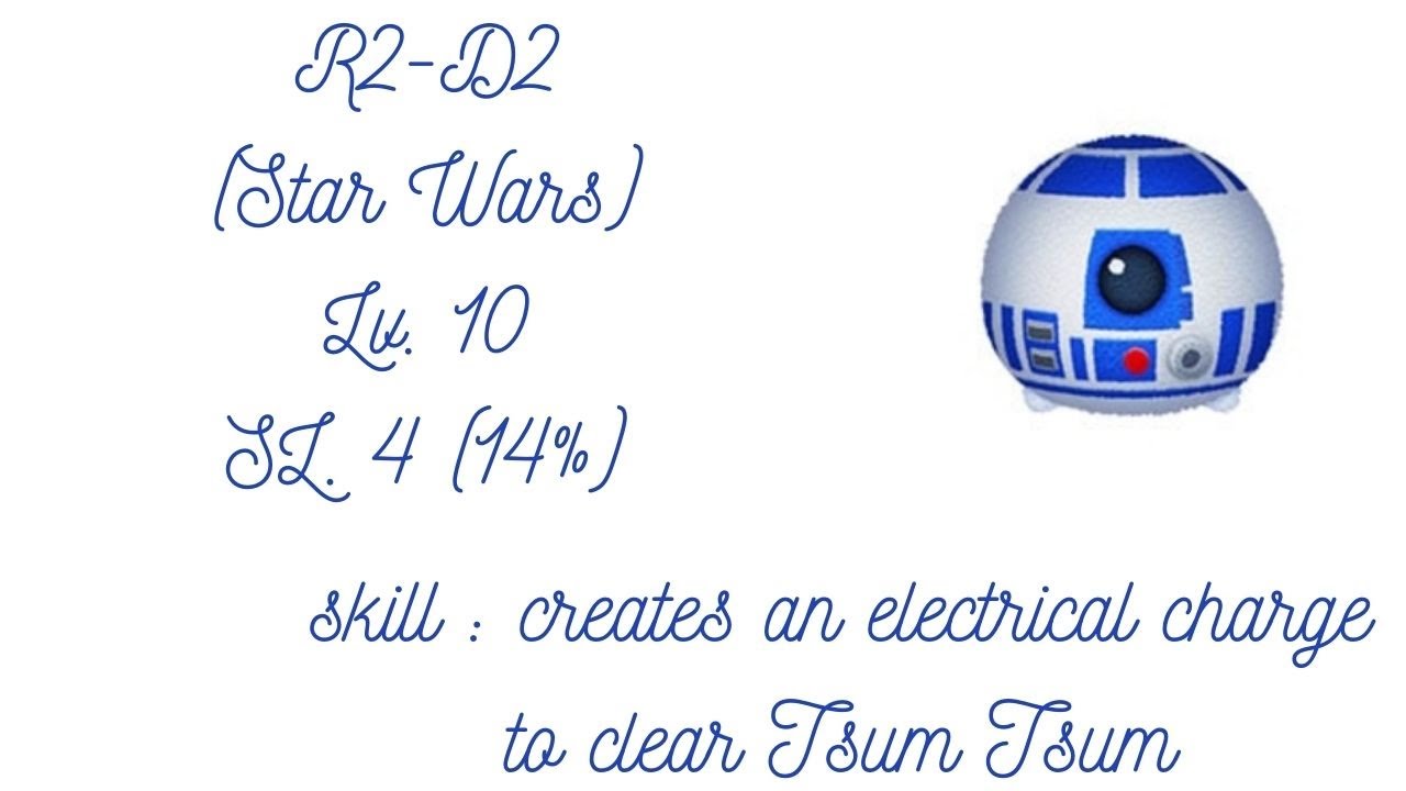 Line Disney Tsum Tsum - R2-D2 - Lv.10 - SL.4