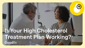 Is Your High Cholesterol Treatment Plan Working? | GoodRx