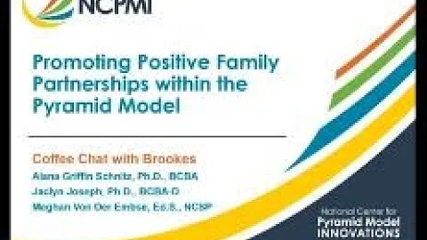 Promoting Positive Family Partnerships within the Pyramid Model