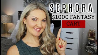 WHATS IN MY SEPHORA $1000 FANTASY CART