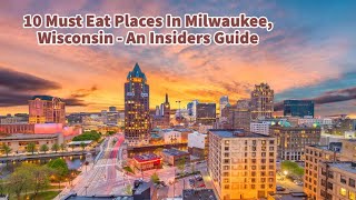 10 Must Eat Places In Milwaukee, Wisconsin – An Insiders Guidec by A Bus On a Dusty Road 46 views 5 months ago 8 minutes, 4 seconds