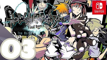 The World Ends with You -Final Remix- [Switch] - Gameplay Walkthrough Part 3 The 3rd Day