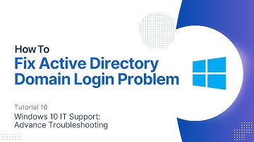 How To Fix Active Directory Domain Login Problem | Windows 10 Advanced Troubleshooting