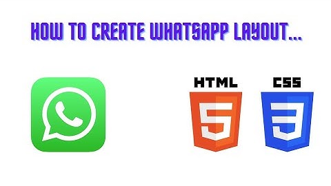 How To Create WhatsApp Layout Using HTML, CSS And JavaScript