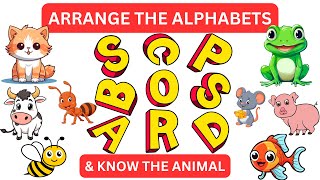 Arrange the Jumbled Alphabets to Know the Animal Name | Learn Amazing Facts About the Animals