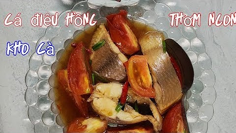cá điêu hồng kho cà thơm ngon đậm vị cùng gia đình