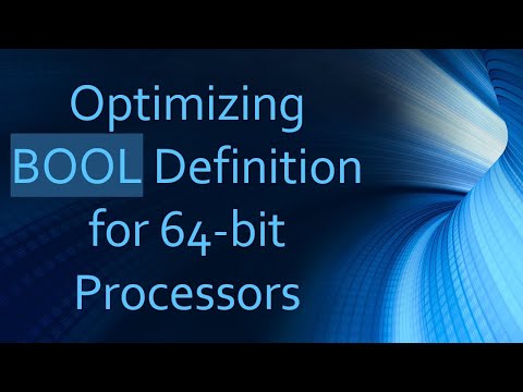 Optimizing BOOL Definition for 64-bit Processors