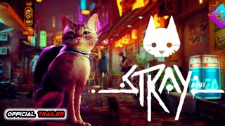 Stray (Official Trailer) - New PS4 I PS5 I Steam I PC Adventure Games Gameplay Demo Trailer