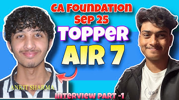 🔥 “CA Foundation SEP ’25 AIR 7 Topper Interview | Full Strategy & Study Plan Revealed!”