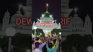 DEWA SHARIF #viralvideo #gyarvisharifqawwali #islamicholiday #dewabarabanki