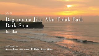 VSLO: Judika - Bagaimana Jika Aku Tidak Baik Baik Saja (Lyric Video) | Vinyl Mode \u0026 Ocean Ambiance