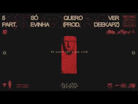 BK’ part. Evinha (prod. Deekapz) - Só Quero Ver (Visualizer) - Slow