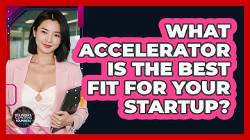 What Accelerator Is The Best Fit For Your Startup? - Founders Supporting Founders