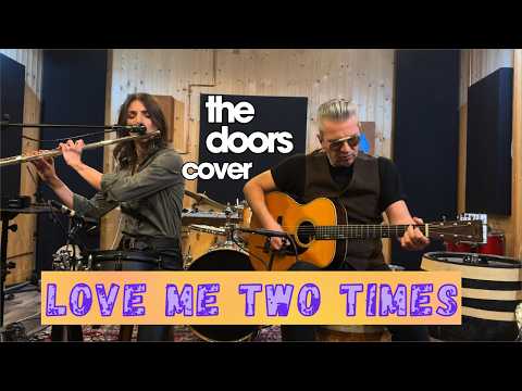 Love Me Two Times - The Doors (MG Shuffle Cover)