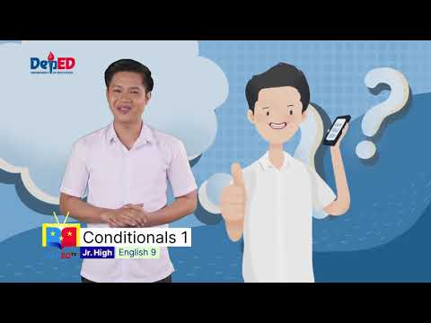 Grade 9 ENGLISH QUARTER 1 EPISODE 5 (Q1 EP5): Conditionals 1