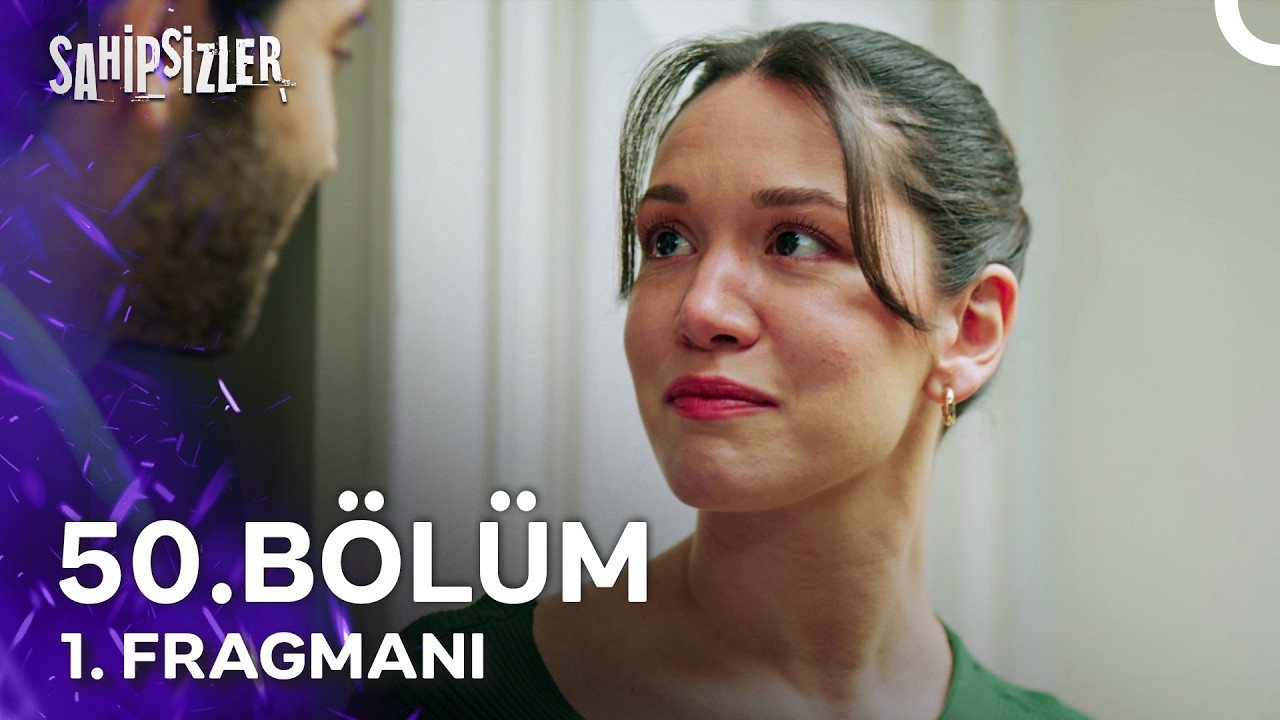 Sahipsizler 50. Bölüm 1. Fragmanı | 