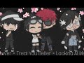 Lover × Treat You Better × Looking At Me (GLMV) By-Nidra0