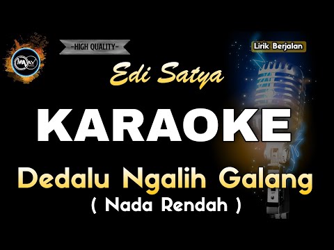 DEDALU NGALIH GALANG EDI SATYA - KARAOKE NADA RENDAH — MAAY Music Project
