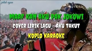 Lagu viral - Maafkan aku pak jokowi - karaoke lirik parodi