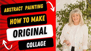 Abstract Painting - Making Original Collage