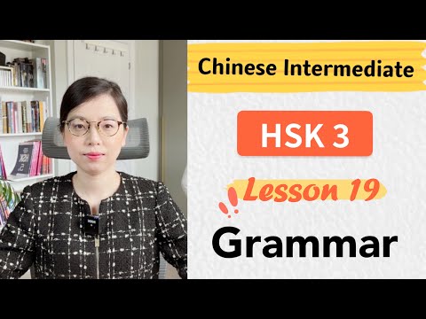 Chinese HSK 3 Lesson 19 Grammar Learn Mandarin Intermediate A2 B1