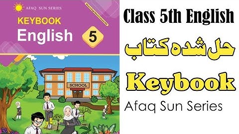 Class 5th English Keybook Afaq Sun Series - Full Solved Book - Afaq Sun Series English all Keybooks