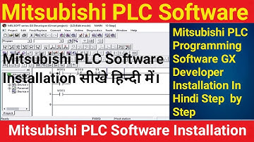 GX Developer Mitsubishi PLC Software Installation | Mitsubishi PLC Programming  Software  In Hindi |