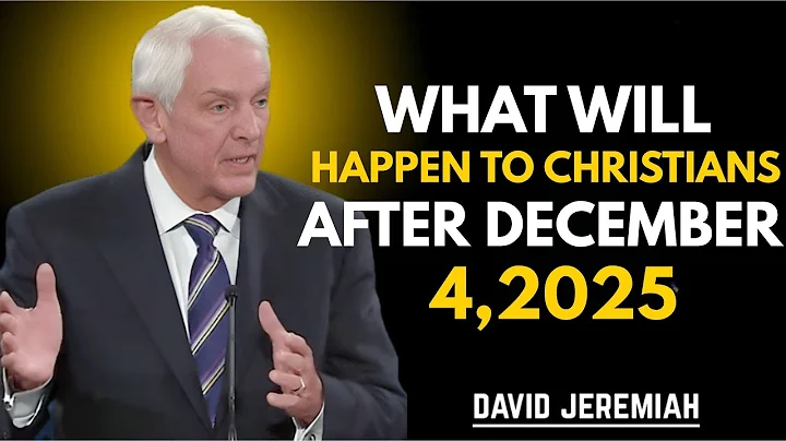 “What Will Happen to Christians After December 4, 2025 | Dr. David Jeremiah”