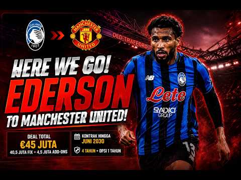 anekatoto1 x hd88 - HERE WE GO! Ederson Resmi ke Manchester United! 🔴