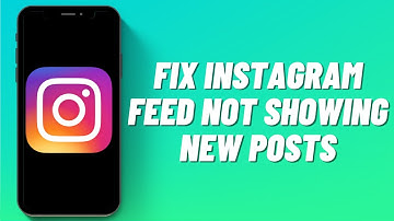 How To Fix Instagram Feed Not Showing New Posts
