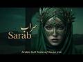 Sarab سراب Deep Arabic Sufi Techno House Mix 