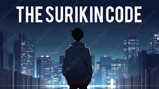 The Surikin Code Part 1 Please Subscribe And Share For More Like This Videos