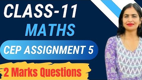 Class 11 Maths CEP Assignment 5 Full Solution | PSEB 2025 | Step-by-Step Explanation #pseb #exam #yt