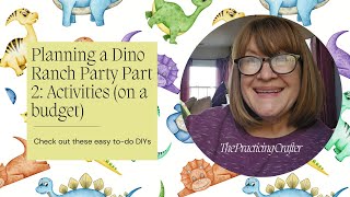 Planning a Dino Ranch Birthday Party Pt. 2: Activities (on a budget)