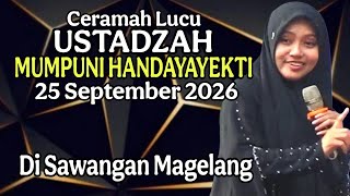 CERAMAH LUCU USTADZAH MUMPUNI HANDAYAYEKTI 25 SEPTEMBER 2026 DI SAWANGAN MAGELANG.