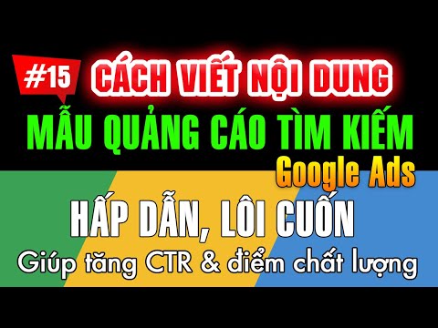 Cách viết mẫu quảng cáo tìm kiếm Google Ads hấp dẫn giúp tăng điểm chất lượng từ khoá #15