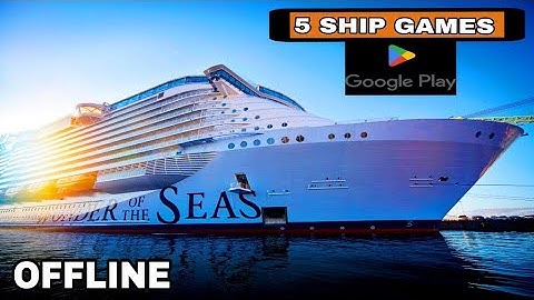 Top 5 Ship Simulator Games For Android | OFFLINE 2022 Ship Games Simulator Ship Driving Games