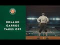Roland-Garros Takes Off