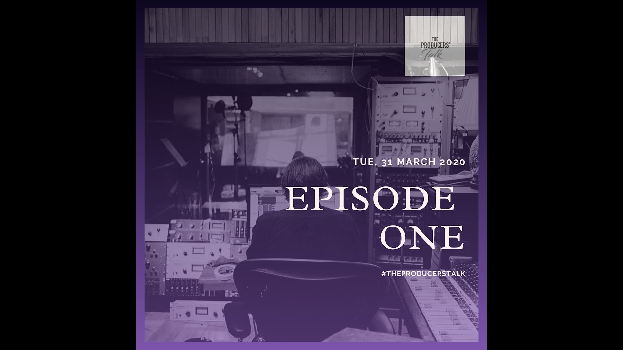 The Producer's Talk: Episode 1