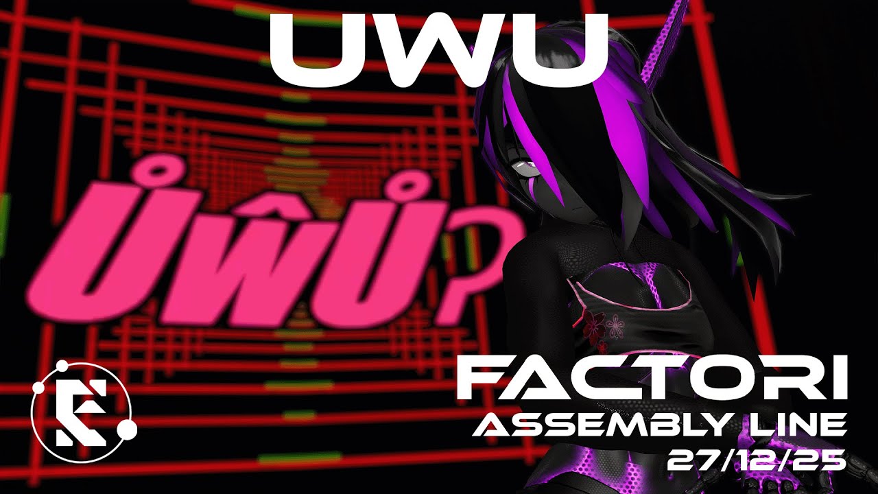 FACTORI _ ASSEMBLY LINE _ ŮŵŮʔ