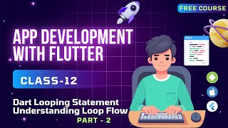 Dart Looping Statement EP 2 || For, While, & Do - While Loop || Flutter Course Bangla || TekniumSoft