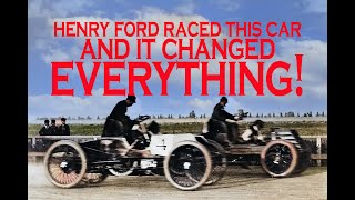 Henry Ford Drove This Race Car Only Once and Won and It Changed Everything For Him and His Future!