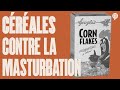 Corn flakes crales antimasturbation  lhistoire nous le dira 95