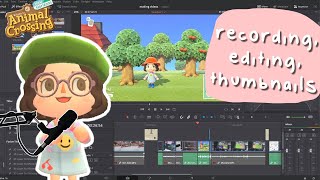 How I make Animal Crossing videos!