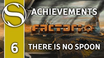 THERE IS NO SPOON - FACTORIO ACHIEVEMENT HUNTING! - Let
