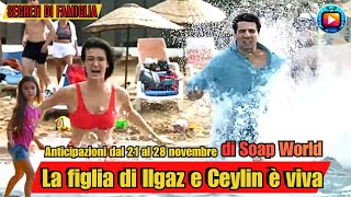Download Lagu La FIGLIA di Ilgaz e Ceylin È VIVA 😱 Dilek NELL’OMBRA💥| Segreti di famiglia ANTICIPAZIONI MP3
